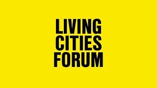 Living Cities Forum: The Long View